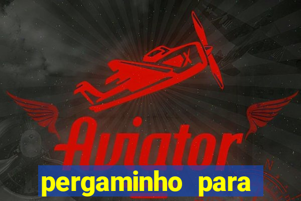 pergaminho para escrever dentro